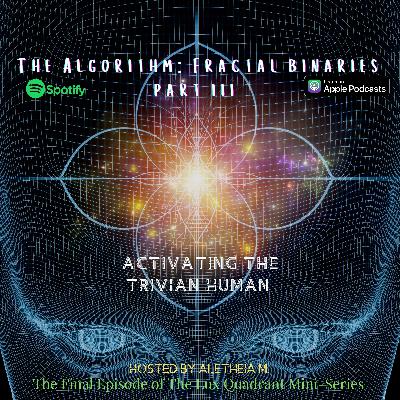 The Algorithm: Fractal Binaries Part III The Algorithm: Fractal Binaries Part III