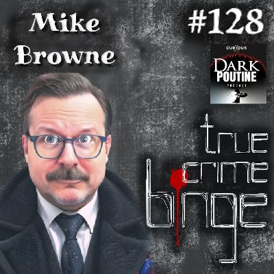 128: Mike Browne