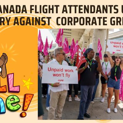 Season 11 Episode 4: Air Canada Flight Attendants Union Victory Against Corporate Greed. Season 11 Episode 4: Air Canada Flight Attendants Union Victory Against Corporate Greed.