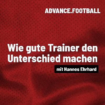 Wie gute Trainer den Unterschied machen | Gespräch mit Hannes Ehrhard