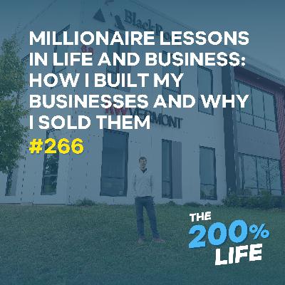 Millionaire Lessons in Life and Business: How I Built My Businesses and Why I Sold Them