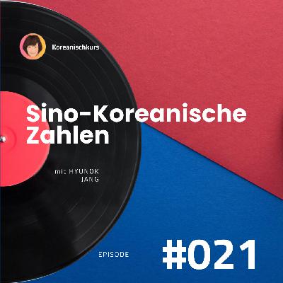 Die Sino-koreanischen Zahlen | Koreanischkurs Episode #021