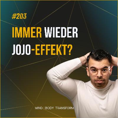 #203: Immer wieder JoJo beim Abnehmen? 3 Zeichen, dass du ein Problem mit dir und nicht mit Körper hast