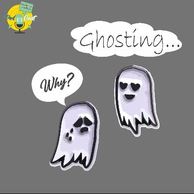 Episode 1: Kenapa harus ghosting?