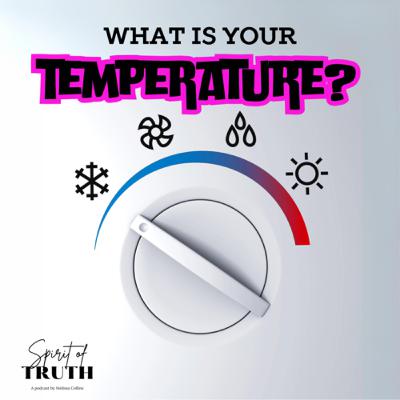 What’s Your Temperature? What’s Your Temperature?