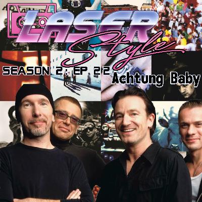 Season 2: Episode 22- Achtung Baby