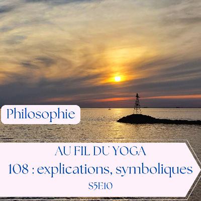 La symbolique du nombre 108 dans le yoga et le bouddhisme