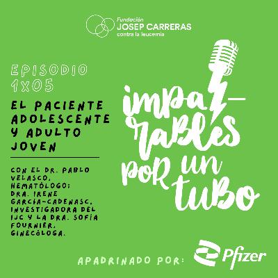 S1 Ep6: El paciente adolescente y adulto joven S1 Ep6: El paciente adolescente y adulto joven