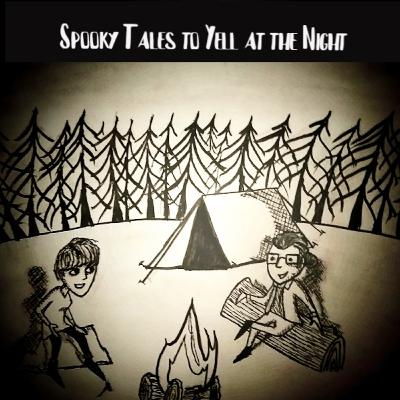 Spooky Tales to Yell at the Night S1E1 Spooky Tales to Yell at the Night S1E1