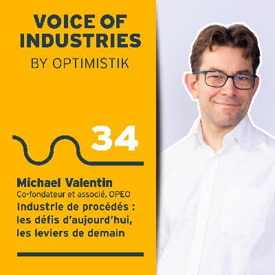 Industrie de procédés : les défis d’aujourd’hui, les leviers de demain Industrie de procédés : les défis d’aujourd’hui, les leviers de demain