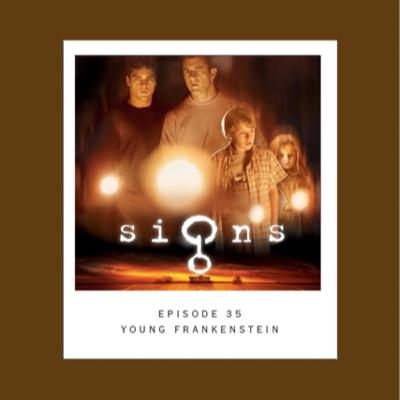 Episode 35 - Signs Episode 35 - Signs