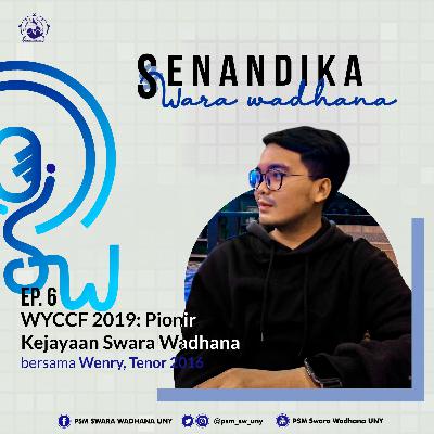 6. WYCCF 2019: Pionir kejayaan Swara Wadhana 6. WYCCF 2019: Pionir kejayaan Swara Wadhana