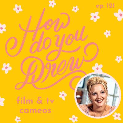 121 – Film & TV Cameos: Drew Barrymore’s Surprise Screen Appearances 121 – Film & TV Cameos: Drew Barrymore’s Surprise Screen Appearances