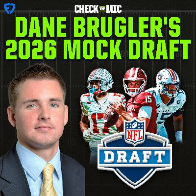 Breaking Down Dane Brugler's 2026 NFL Mock Draft Breaking Down Dane Brugler's 2026 NFL Mock Draft