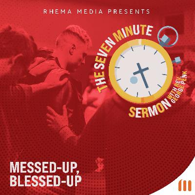 Messed-Up, Blessed-Up