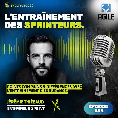 #55 - [Sprint] Tout savoir sur l'entraînement des sprinteurs avec Jérémie Thiébaud