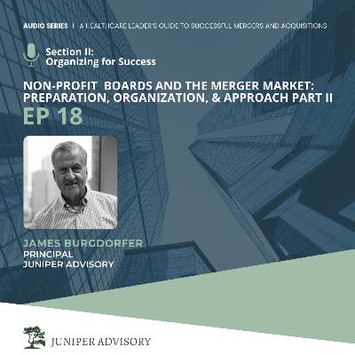 Non-Profit Boards and the Merger Market: Preparation, Organization, & Approach Part II