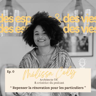 #0 - Mon Histoire - Repenser la rénovation pour les particuliers