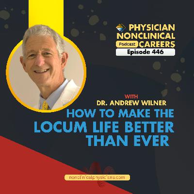 How to Make the Locum Life Better Than Ever