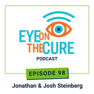 Eye on the Cure Podcast | Episode 98: Jonathan & Josh Steinberg