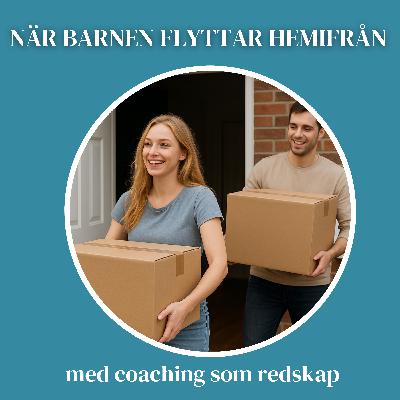 När barnen flyttar hemifrån - Att stötta utan att styra