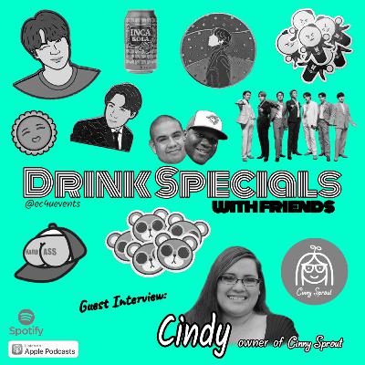 Drink Specials With Friends- Interview with Cinny Sprout