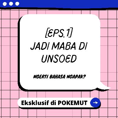 "JADI MABA DI UNSOED PURWOKERTO, NGERTI BAHASA NGAPAK?" 😂