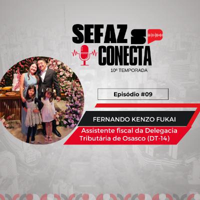 #T10EP09 - Sefaz Conecta com Fernando Fukai: DT-Osasco, ICMS-ST, auditoria de bancos, estudo da Bíblia, Japão e família #T10EP09 - Sefaz Conecta com Fernando Fukai: DT-Osasco, ICMS-ST, auditoria de bancos, estudo da Bíblia, Japão e família