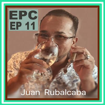 Episode 11. Juan Rubalcaba, all the way from Hawaii, our dear friend drops in to share some stories.