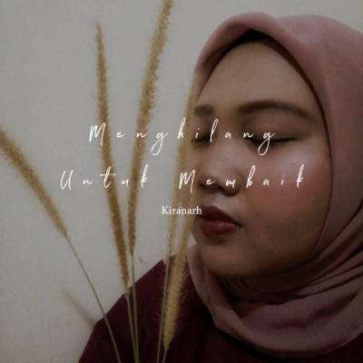 Menghilang Untuk Membaik