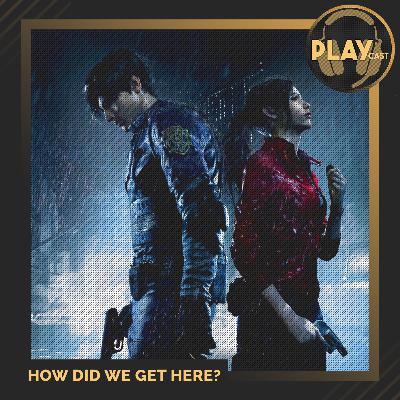PLAYCast #17 - How Did We Get Here?