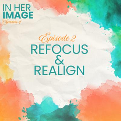 Refocus & Realign with Melissa Cohick Refocus & Realign with Melissa Cohick