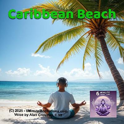 Caribbean Beach - 6 Minute Meditation