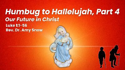 Humbug to Hallelujah, part 4 Humbug to Hallelujah, part 4