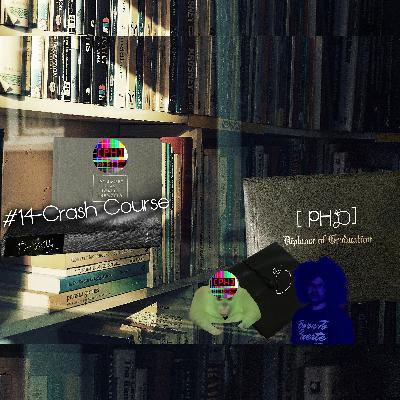 [PHD] Episode #14– Crash Course
