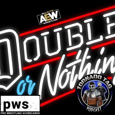 Tornado Tag Podcast ep158 Pro Wrestling Scorecards (Double or Nothing 2022)