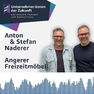 Anton und Stefan Naderer haben ihr Familienunternehmen zum Amazon-Erfolg geführt Anton und Stefan Naderer haben ihr Familienunternehmen zum Amazon-Erfolg geführt