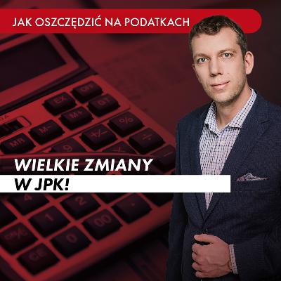 Wielkie zmiany w JPK! Nadchodzi TOTALNA kontrola kosztów, PIT i CIT!