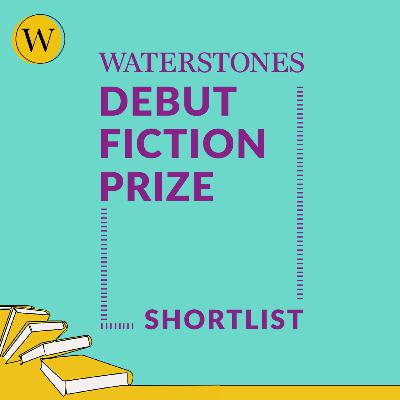 Waterstones Debut Fiction Prize 2025 Shortlist Interview