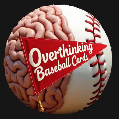 Overthinking Baseball Cards episode 1: What If …