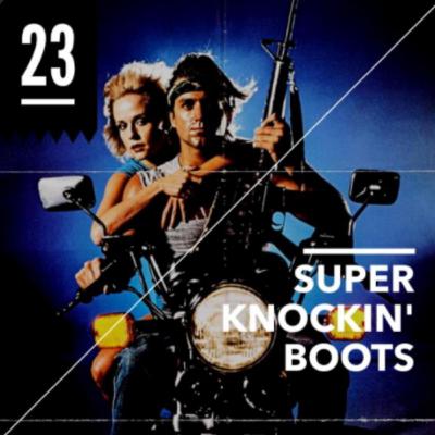 Super Knockin' Boots [Episode 23]