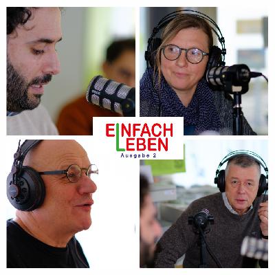 Einfach leben – Ausgabe 2: Migration - Und es kamen Menschen Einfach leben – Ausgabe 2: Migration - Und es kamen Menschen