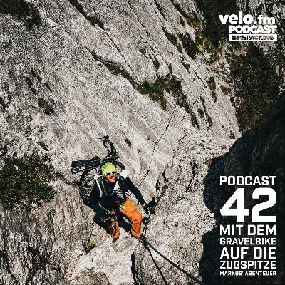 Folge 42: Mit dem Gravelbike  auf die Zugspitze - Markus' Abenteue
