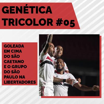 Genética Tricolor 5: São Paulo 5 x 1 São Caetano e o grupo do São Paulo na libertadores