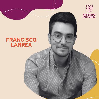 172- Maternidad y sexualidad- Francisco Larrea
