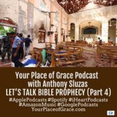 Episode 442: LET'S TALK BIBLE PROPHECY (Part 4) Episode 442: LET'S TALK BIBLE PROPHECY (Part 4)