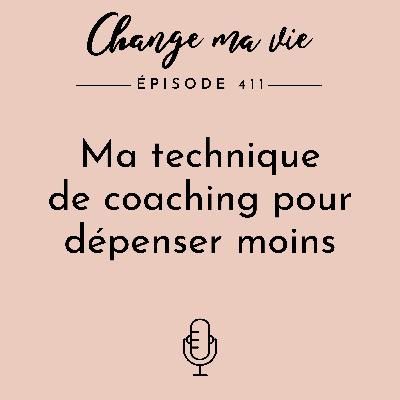 Ma technique de coaching pour dépenser moins