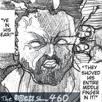Episode 460 - Dick on The Fear
