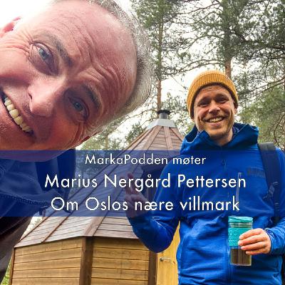 MarkaPodden møter Marius Nergård Pettersen - Om Oslos nære villmark