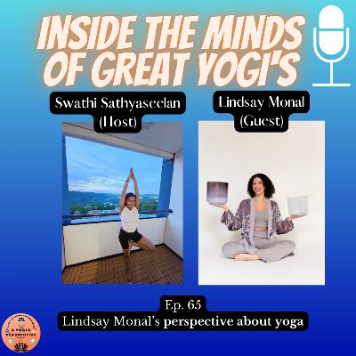 Inside the minds of great yogi's ft. Lindsay Monal Inside the minds of great yogi's ft. Lindsay Monal